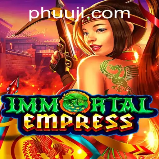 ImmortalEmpress: An Epic Adventure of Eternal Dynasty