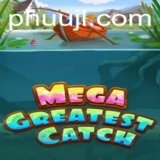 MegaGreatestCatch: A Dive into the Adventures of the Ultimate Fishing Game