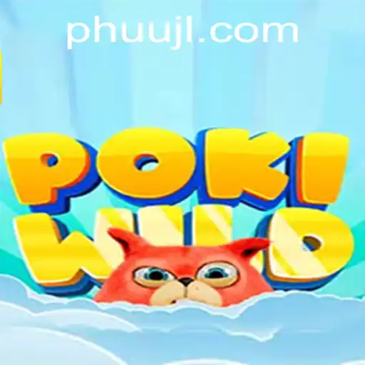 Discover the Thrill of PokiWild: The Exciting World of Uujl