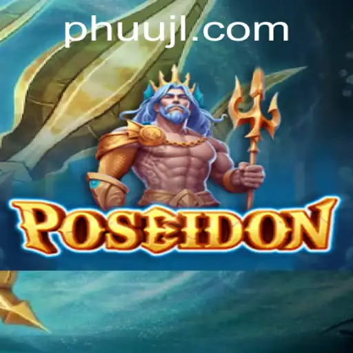 Poseidon: The Exciting World of Strategy and Adventure Unveiled
